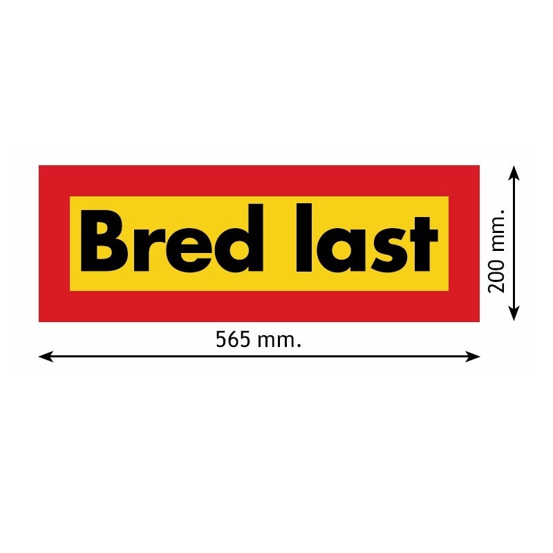 Bredlast skilt 565x200x2mm ALU skilt